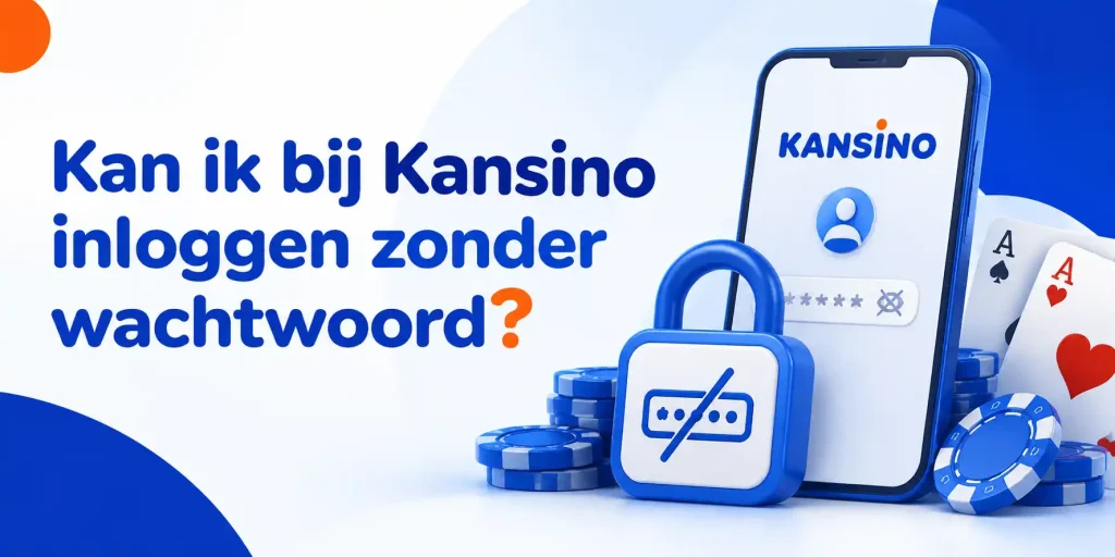 Kan ik bij Kansino inloggen zonder wachtwoord?